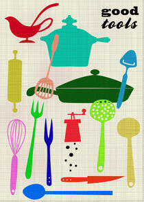 'good tools-kitchen art' by Elisandra Sevenstar
