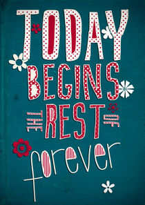 Today Begins the Rest of Forever by Sybille Sterk