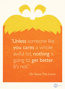 The Lorax - Quote by Hey Frank!