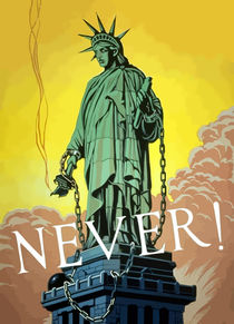 Lady Liberty In Chains -- Never von warishellstore