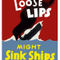 142-39-ww2-loose-lips-might-sink-ships-poster