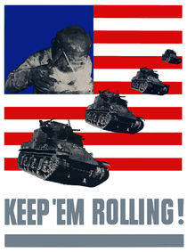 Tanks -- Keep 'Em Rolling! von warishellstore