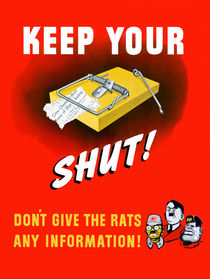 Keep Your Trap Shut! Don't Give The Rats Any Information by warishellstore