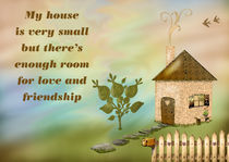 My house is small but is full of love by monartcanadian