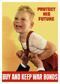 Protect His Future - Buy And Keep War Bonds by warishellstore