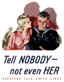 Tell Nobody -- Not Even Her. Careless Talk Costs Lives von warishellstore