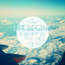 life begin at the end of your comfort zone quote von jane-mathieu