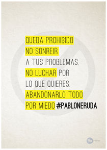 Pablo Neruda - Graphic Quotes / Frases   by Hey Frank!