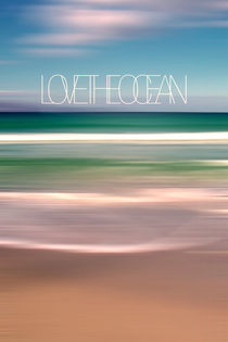 LOVE THE OCEAN Ia by Pia Schneider