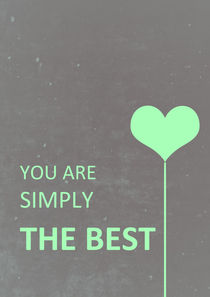 Typography print, You are simply the best by Lila  Benharush