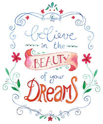 handlettering believe in the beauty of your dreams by Verena Münstermann