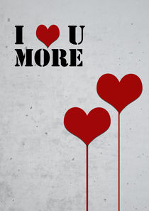 i love you more , Typographic print by Lila  Benharush