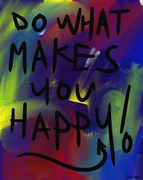 Do What Makes You Happy by Vincent J. Newman