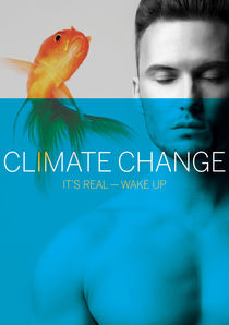 Climate Change — It's Real — Wake Up von Rene Steiner