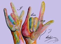 ASL I LOVE My KIDS!! by eloiseart