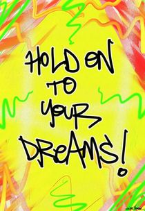 Hold On To Your Dreams! von Vincent J. Newman