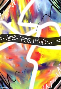 Be Positive by Vincent J. Newman