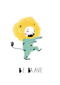 Be Brave, Lion baby, Art poster by Paola Zakimi