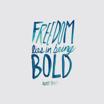 Freedom Bold von Leah Flores