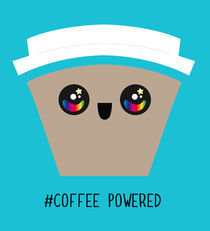 #Coffee Powered von ichigomomo