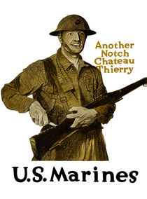US Marines -- Another Notch Chateau Thierry  von warishellstore