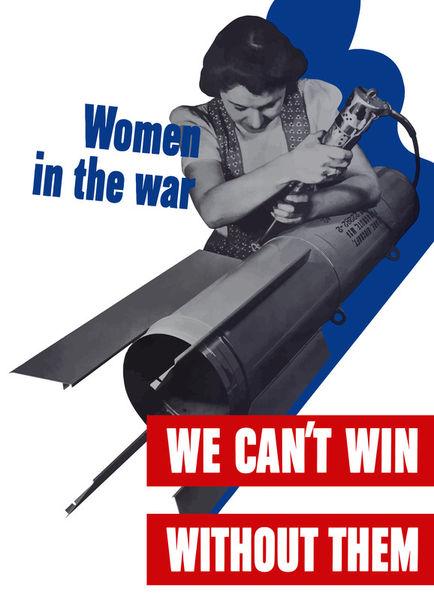 529-267-women-in-war-we-cant-win-without-them-ww2