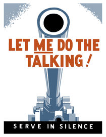 Let Me Do The Talking! Serve In Silence - WWII by warishellstore