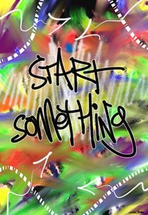 Start Something  by Vincent J. Newman