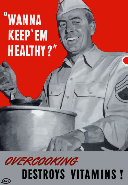 871-420-keep-em-healthy-overcooking-destroys-wwii-poster-2
