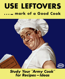 Use Leftovers... mark of a good cook - WWII Poster by warishellstore