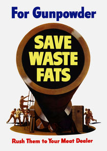 For Gunpowder Save Waste Fats -- WW2 von warishellstore