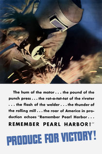 Remember Pearl Harbor! Produce For Victory! by warishellstore