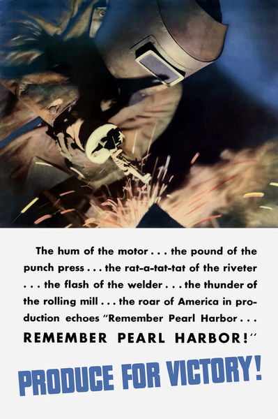 959-459-riveter-welder-produce-for-victory-remember-pearl-harbor-wwii-poster