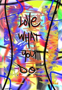 Love What You Do by Vincent J. Newman