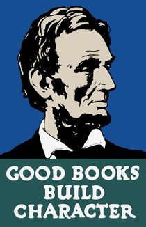 Good Books Build Character -- Lincoln WPA Poster von warishellstore