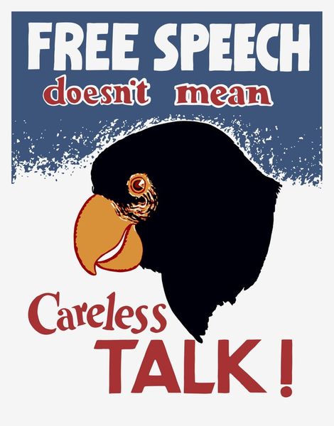 1063-503-free-speech-doesnt-mean-careless-talk-parrot-propaganda-poster-2-jpeg