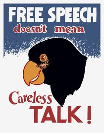 Free Speech Doesn’t Mean Careless Talk! -- WWII Poster by warishellstore