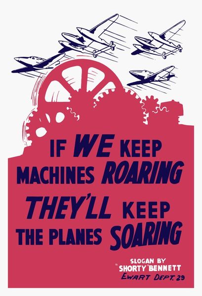 1068-505-if-we-keep-machines-roaring-they-keep-planes-soaring-propaganda-poster-2-jpeg