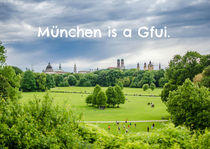 München is a Gfui. Grußkarte / Poster von goettlicherfotografieren