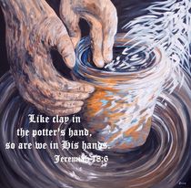 Potter's Hands with Scripture by eloiseart