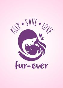 Keep Save Love Fur-ever by Sapto Cahyono