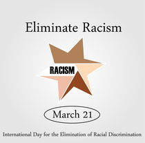 No Racism- Graphic showing unity- International day for the elimination of Racism- March 21  by Shawlin I