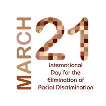 March 21- International day for elimination of racism  von Shawlin I