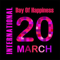International Day of Happiness- Commemorative Day March 20 von Shawlin I