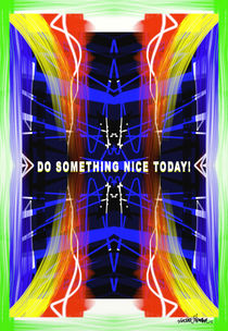 Do Something Nice Today! by Vincent J. Newman