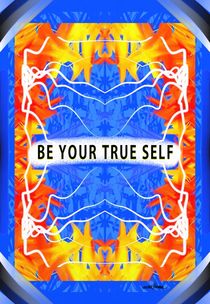 Be Your True self by Vincent J. Newman