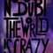 No-doubt-the-world-is-crazy-plakat