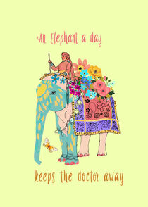 An Elephant a day keeps the doctor away by Elisandra Sevenstar