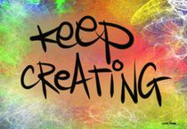 Keep Creating by Vincent J. Newman