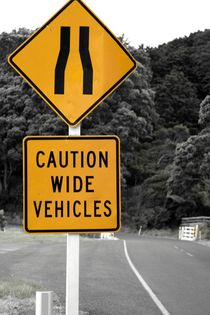 Caution wide vehicles sign - New Zealand by stephiii